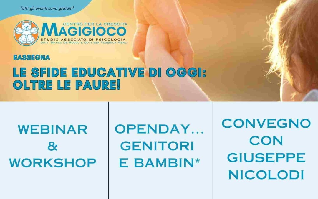 Le sfide educative di oggi: oltre le paure!